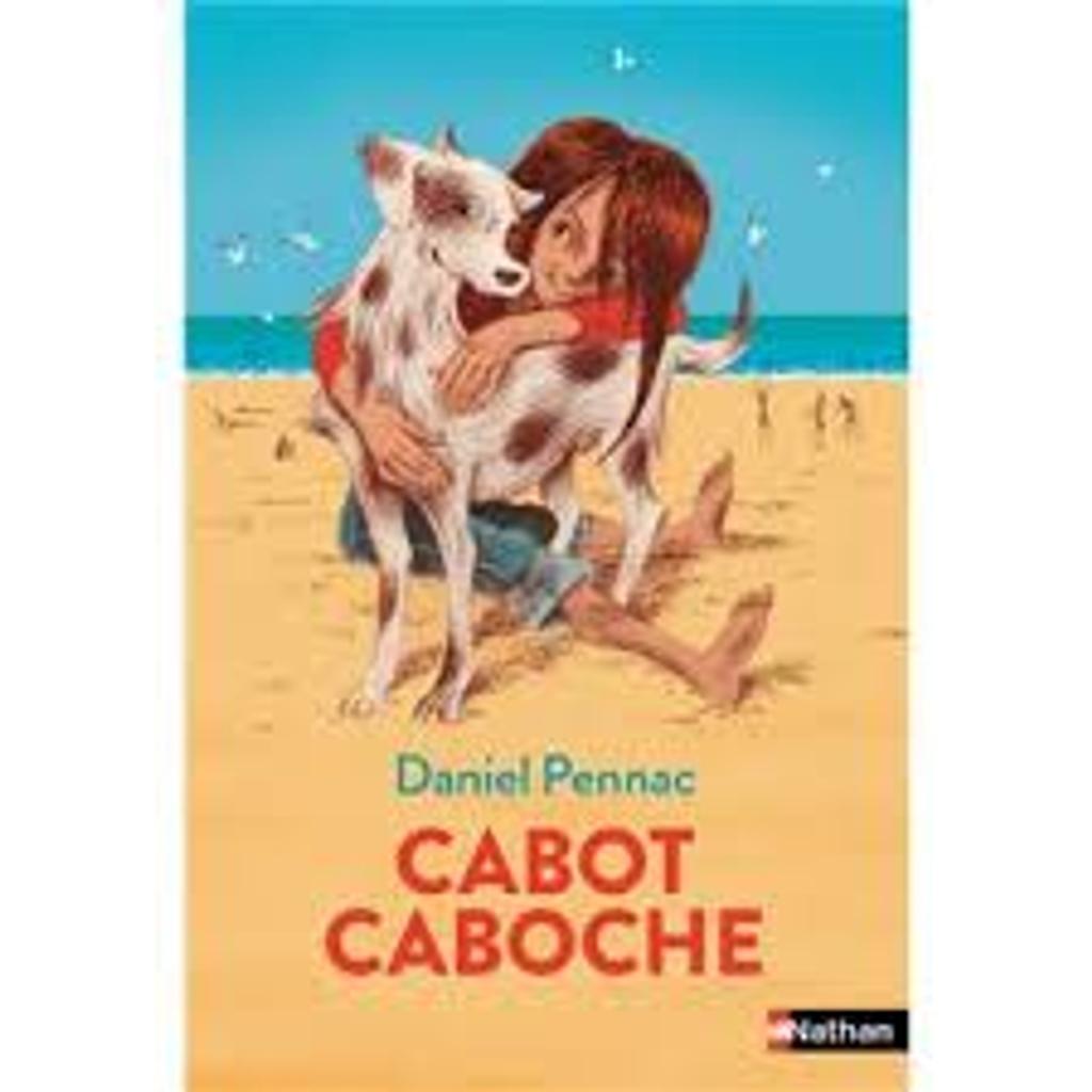 Cabot-caboche / Daniel Pennac; illustré par Rémi Courgeon | 