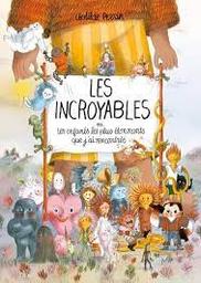 Les incroyables ou les enfants les plus étonnants que j'ai rencontés / Clotilde Perrin | Perrin, Clotilde. Auteur