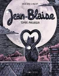 Jean-Blaise tombe amoureux / Emilie Boré & Vincent | Boré, Emilie. Auteur