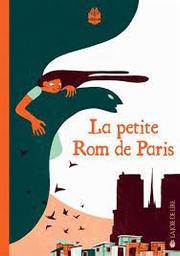 La petite Rom de Paris / Pascal Teulade | Teulade, Pascal. Auteur