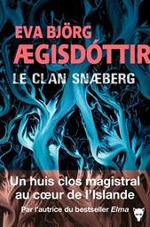 Le clan Snaeberg / Eva Jörg Aegisdóttir | Aegisdottir, Eva Björg. Auteur