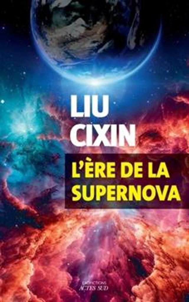 L'ère de la supernova / Liu Cixin | 