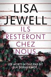 Ils resteront chez nous / Lisa Jewell | Jewell, Lisa. Auteur