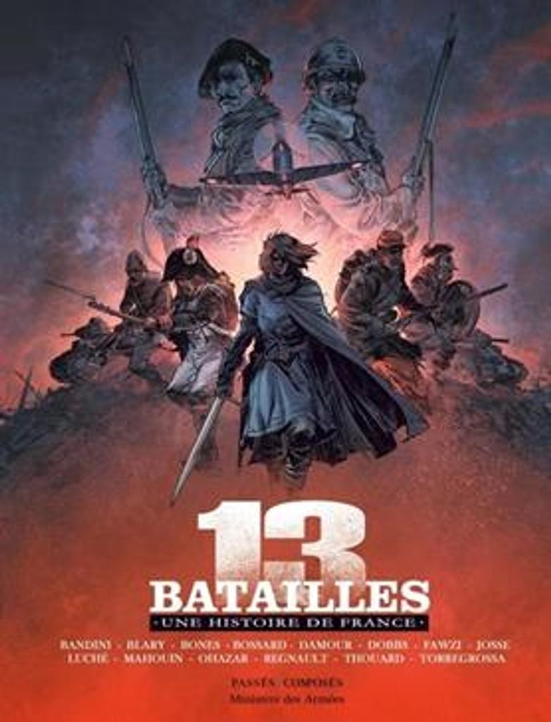 13 [treize] batailles : une histoire de France / dessin Bandini, Blary, Bones... [et 10 autres] ; scénario Dobbs | 