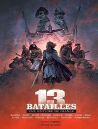 13 [treize] batailles : une histoire de France / dessin Bandini, Blary, Bones... [et 10 autres] ; scénario Dobbs | Bandini. Illustrateur