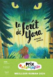 La forêt de Yara / Aurore Gomez | Gomez, Aurore. Auteur
