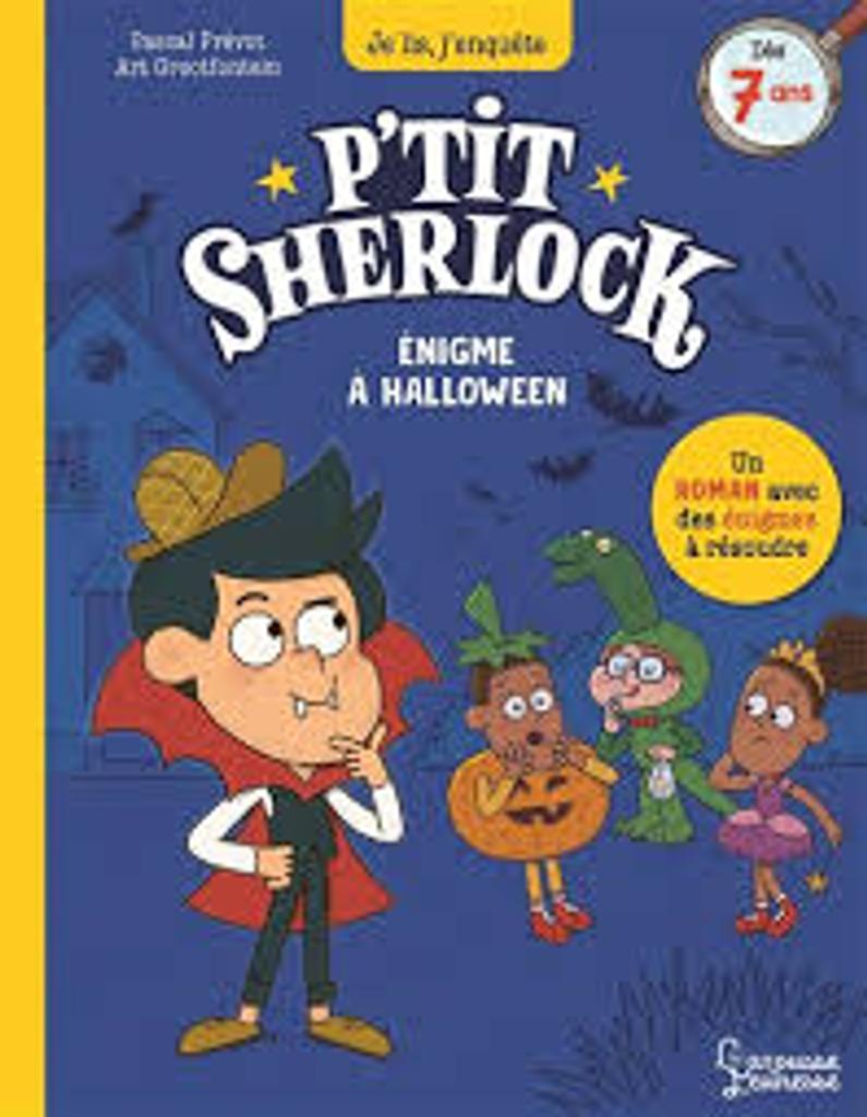 Enigme à Halloween : un roman avec des énigmes à résoudre dès 7 ans / Pascal Prévot; Art Grootfontein | 