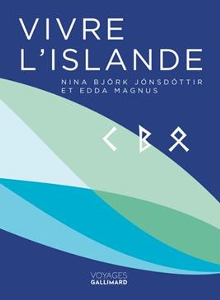 Vivre l'Islande / Nína Björk Jónsdóttir et Edda Magnus | 