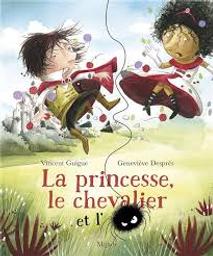 La Princesse, le chevalier et l'araignée / Vincent Guigue; Geneviève Després | Guigue, Vincent. Auteur