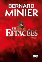 Les effacés : thriller / Bernard Minier | Minier, Bernard. Auteur