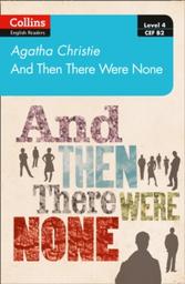 And Then There Were None : [apprentissage de l'anglais, B2] / Agatha Christie | Christie, Agatha - écrivain anglais. Auteur