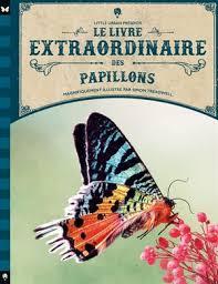 Le livre extraordinaire des papillons / Textes Barbara Taylor ; Illustrations Simon Treadwell | Taylor, Barbara. Auteur