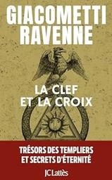 La clef et la croix : roman / Eric Giacometti, Jacques Ravenne | Giacometti, Eric