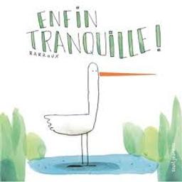 Enfin tranquille ! / Barroux | Barroux. Auteur