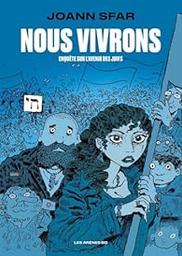 Nous vivrons : enquête sur l'avenir des Juifs / Joann Sfar | Sfar, Joann. Illustrateur. Scénariste