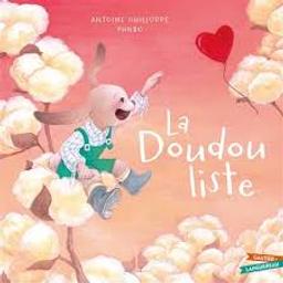 La doudou liste / Antoine Guilloppé; Yunbo | Guilloppé, Antoine. Auteur