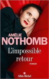 L'impossible retour : roman / Amélie Nothomb | 