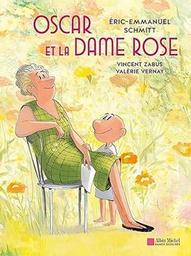 Oscar et la dame rose / d'après le roman d'Eric-Emmanuel Schmitt ; adaptation Vincent Zabus ; dessin Valérie Vernay | 