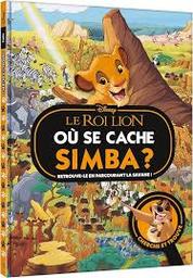 Le Roi lion : Où se cache Simba? retrouve-le en parcourant la savane ! / Disney | 