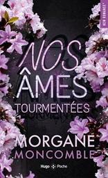 Nos âmes tourmentées / Morgane Moncomble | Moncomble, Morgane. Auteur