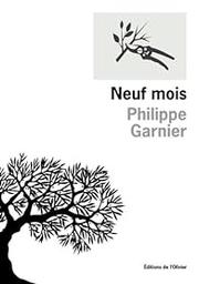 Neuf [9] mois : récit / Philippe Garnier | 