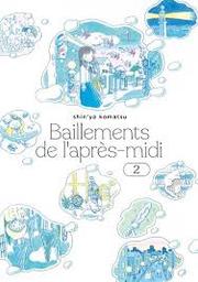 Bâillements de l'après-midi / Shin'ya Komatsu | 