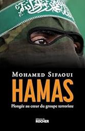 Hamas : plongée au cœur du groupe terroriste / Mohamed Sifaoui | 