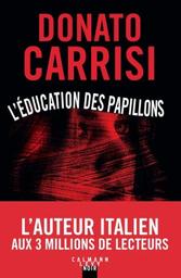 L'éducation des papillons / Donato Carrisi | 