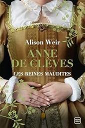 Anne de Clèves : le portait d'une princesse / Alison Weir | Weir, Alison. Auteur