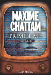 Prime time / Maxime Chattam | 