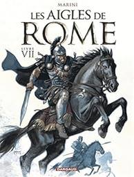 Les aigles de Rome : livre VII [7] / illustrateur scénariste Enrico Marini | 