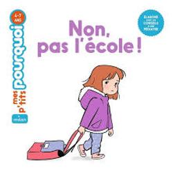 Non, pas d'école ! : élaboré avec les conseils d'une pédiatre / rexte de Lucie de la Héronnière; illustrations de Vincent Roché | La Héronnière, Lucie de. Auteur