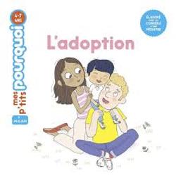 L'adoption : élaboré avec les conseils d'une pédiatre / texte de Sophie Dussaussois; illustrations de Candela Ferrandez | Dussaussois, Sophie. Auteur