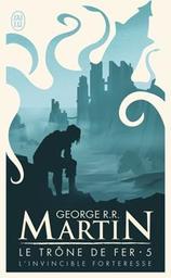 L'invincible forteresse : roman / George R. R. Martin | Martin, George R. R. - écrivain américain. Auteur