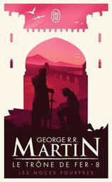 Les noces pourpres : roman / George R. R. Martin | Martin, George R. R. - écrivain américain. Auteur