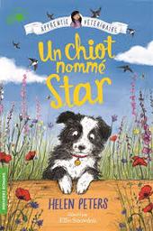 Un chiot nommé Star / Helen Peters; illustré par Ellie Snowdon | Peters, Helen - écrivain anglais. Auteur