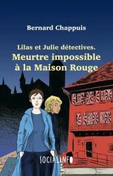 Meurtre impossible à la maison rouge : roman / Bernard Chappuis | Chappuis, Bernard. Auteur