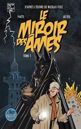 Le miroir des âmes / Jo Ted ; adaptation Pascal Piatti ; d'après l'œuvre de Nicolas Feuz | Jo Ted. Illustrateur