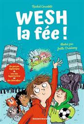 Wesh la fée ! / Rachel Corenblit; illustré parJoëlle Dreidemy | Corenblit, Rachel. Auteur