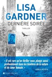 Dernière soirée : roman / Lisa Gardner | Gardner, Lisa - écrivain américain. Auteur