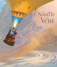 Le souffle du vent / Grahame Baker-Smith | Baker-Smith, Grahame. Auteur