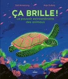 Ca brille ! : le pouvoir extraordinaire des animaux / Zoë Armstrong; Anja Susanj | Armstrong, Zoë. Auteur