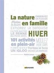 La nature en famille : Hiver / Patrick Luneau | Luneau, Patrick
